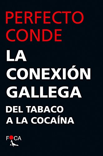 La Conexión gallega: Del tabaco a la cocaína: 164 (Investigación)