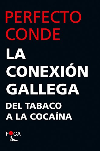 La Conexión gallega: Del tabaco a la cocaína: 164 (Investigación) La Conexión gallega: Del tabaco a la cocaína: 164 (Investigación)