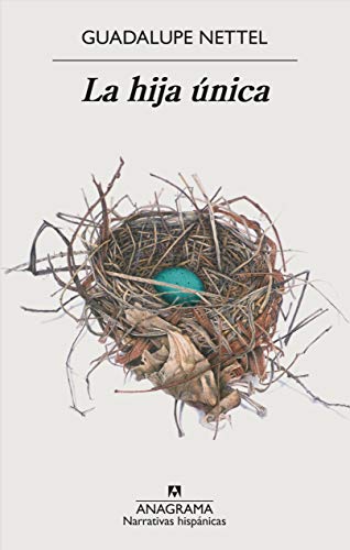 La hija única: 652 (Narrativas hispánicas) La hija única: 652 (Narrativas hispánicas)