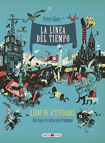 La línea del tiempo. Libro de actividades: Un viaje creativo en el tiempo (Libros para los que aman los libros)