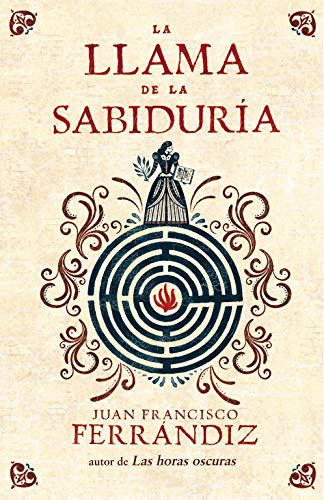 La llama de la sabiduría (Novela histórica)