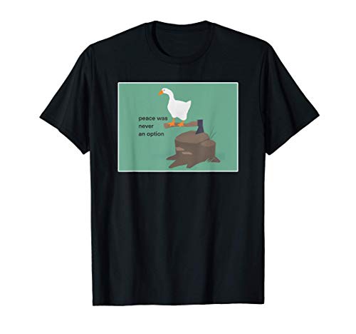 La paz nunca fue una opción Meme Goose Camiseta La paz nunca fue una opción Meme Goose Camiseta