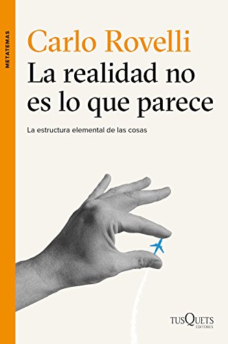 La realidad no es lo que parece: La estructura elemental de las cosas (Metatemas) La realidad no es lo que parece: La estructura elemental de las cosas (Metatemas)