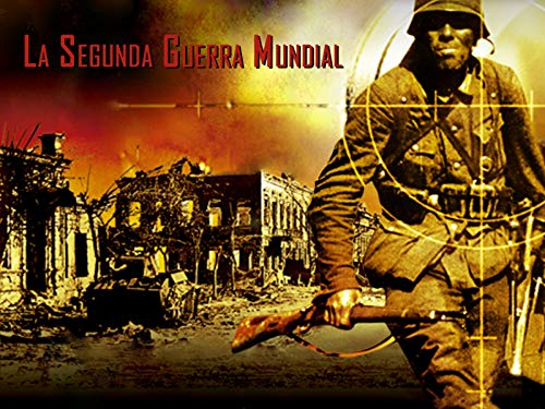 La Seguda Guerra Mundial