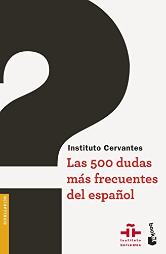 Las 500 dudas más frecuentes del español (Divulgación) Las 500 dudas más frecuentes del español (Divulgación)