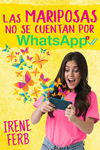 Las mariposas no se cuentan por Whatsapp Las mariposas no se cuentan por Whatsapp