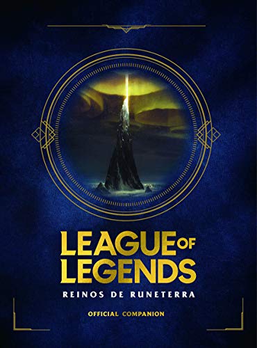 League of Legends. Reinos de Runaterra (No ficción ilustrados)