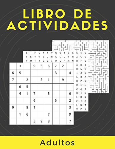 Libro De Actividades Adultos: Rompecabezas Para Adultos Letra Grande Con Soluciones…Sudoku, laberintos, Sopa De Letras, decodifica las palabras y imágenes para colorear