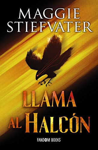 Llama al halcón: Trilogía de los soñadores. Libro 1