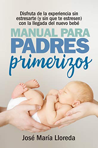 Manual para padres primerizos Manual para padres primerizos