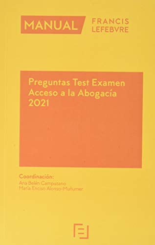 Manual Preguntas Test Examen Acceso a la Abogacía 2021 Manual Preguntas Test Examen Acceso a la Abogacía 2021