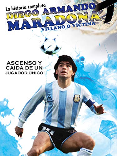 Maradona, villano o víctima