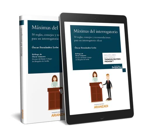 Máximas del interrogatorio (Papel + e-book): 50 reglas, consejos y recomendaciones para un interrogatorio eficaz. (Gestión de Despachos) Máximas del interrogatorio (Papel + e-book): 50 reglas, consejos y recomendaciones para un interrogatorio eficaz. (Gestión de Despachos)