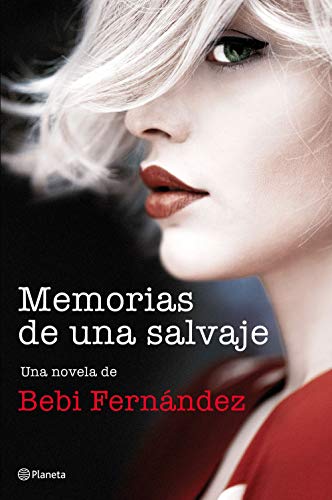 Memorias de una salvaje: Bilogía Salvaje 1: 5 Memorias de una salvaje: Bilogía Salvaje 1: 5