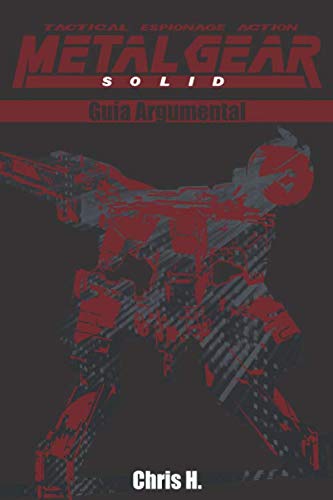 Metal Gear Solid - Guía Argumental