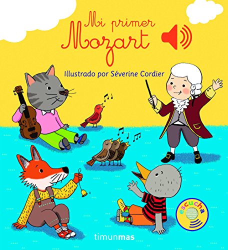 Mi primer Mozart (Libros con sonido)