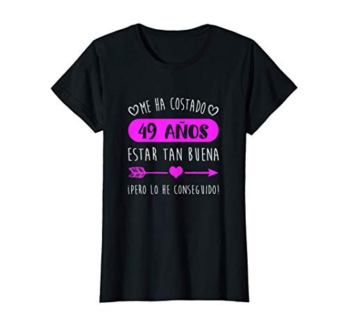 Mujer Gracioso Me Ha Costado 49 Años Estar Tan Buena Cumpleaños Camiseta Mujer Gracioso Me Ha Costado 49 Años Estar Tan Buena Cumpleaños Camiseta