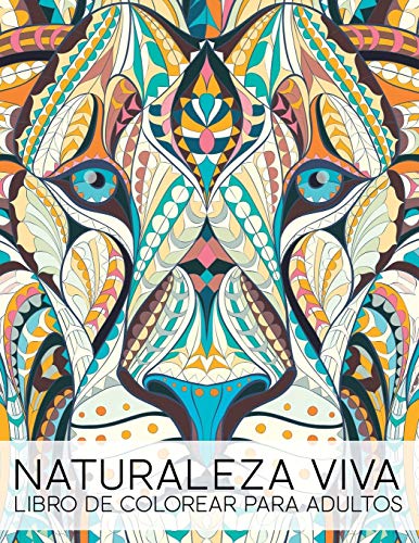 Naturaleza Viva: Libro De Colorear Para Adultos: Volume 1