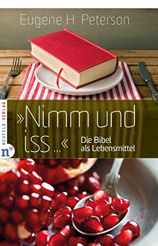 "Nimm und iss ...": Die Bibel als Lebensmittel (German Edition)