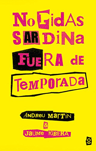 No pidas sardina fuera de temporada No pidas sardina fuera de temporada