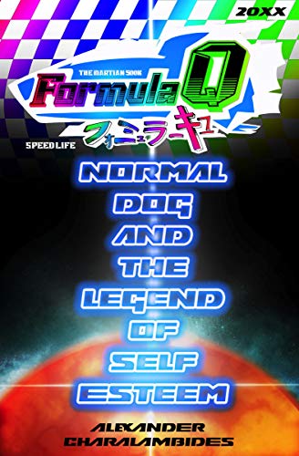 Normal Dog and the Legend of Self Esteem: A Formula Q Story (English Edition)