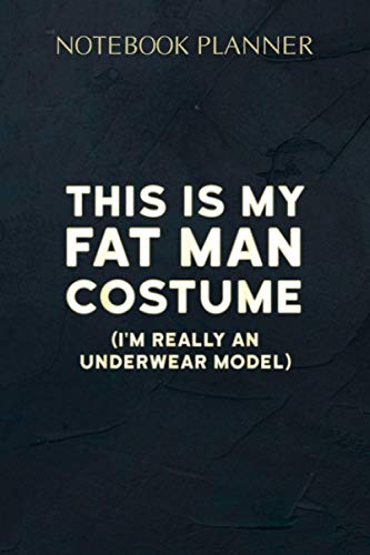Notebook Planner Funny Halloween Costume Fat Man Underwear Model: Planning, Daily, Meeting, Daily Organizer, 114 Pages, Simple, 6x9 inch, Agenda Notebook Planner Funny Halloween Costume Fat Man Underwear Model: Planning, Daily, Meeting, Daily Organizer, 114 Pages, Simple, 6x9 inch, Agenda