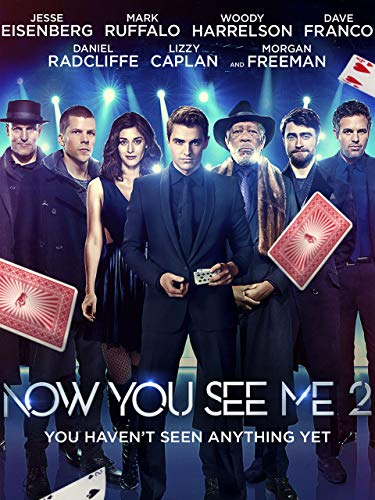 Now You See Me 2 Now You See Me 2
