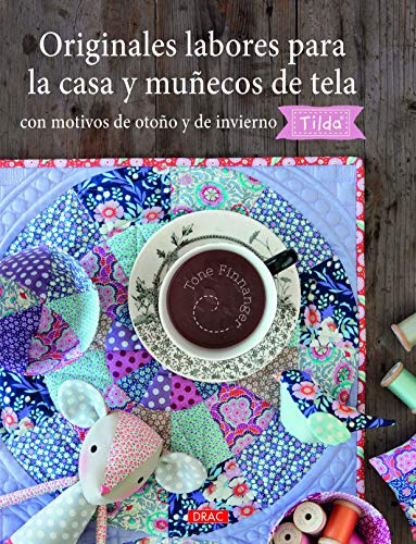 ORIGINALES LABORES PARA LA CASA Y MUÑECOS DE TELA