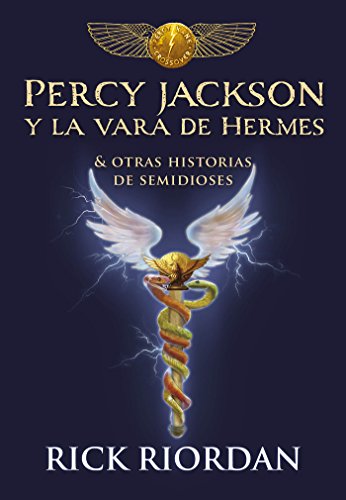 Percy Jackson y la vara de Hermes: Y otras historias de semidioses (Serie Infinita)