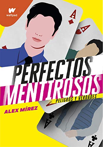 Perfectos mentirosos 2: Peligros y verdades (Wattpad) Perfectos mentirosos 2: Peligros y verdades (Wattpad)