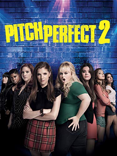 Pitch Perfect 2 Pitch Perfect 2