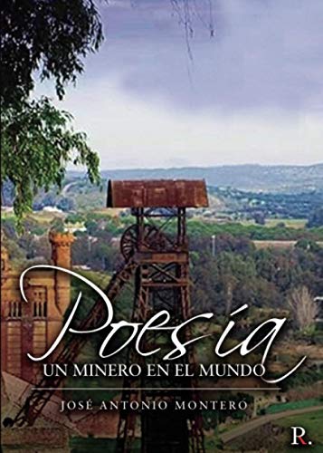 Poesía. Un minero en el mundo