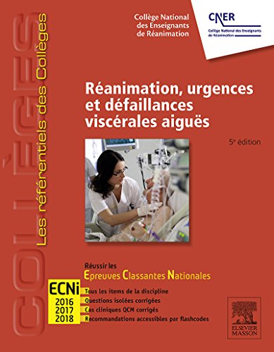 Réanimation, urgences et défaillances viscérales aiguës: Réussir les ECNi (les référentiels des collèges) (French Edition)