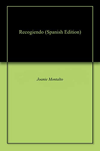 Recogiendo (French Edition) Recogiendo (French Edition)