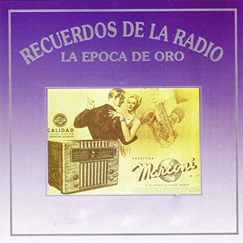 Recuerdos de la Radio, Epoca de Oro