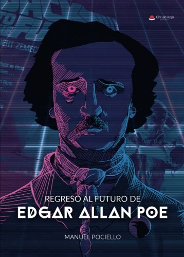 Regreso al futuro de Edgar Allan Poe Regreso al futuro de Edgar Allan Poe