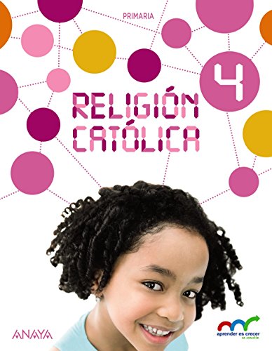 Religión Católica 4 (Aprender es crecer en conexión)