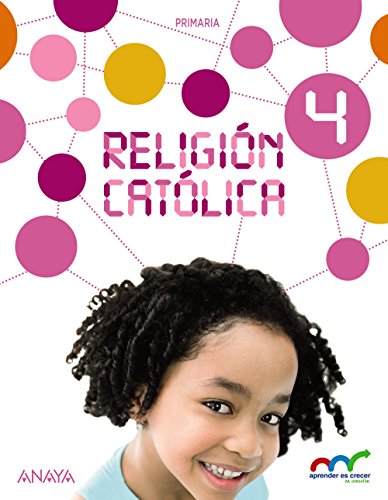Religión Católica 4 (Aprender es crecer en conexión) Religión Católica 4 (Aprender es crecer en conexión)