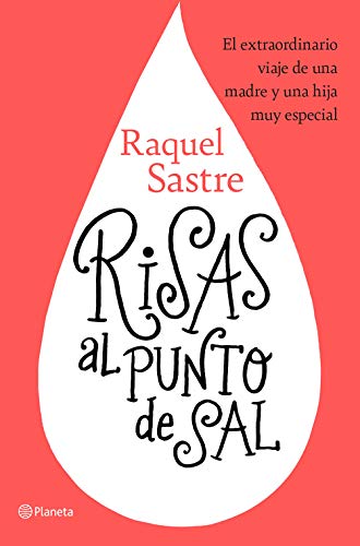 Risas al punto de sal: El extraordinario viaje de una madre y una hija muy especial (No Ficción)