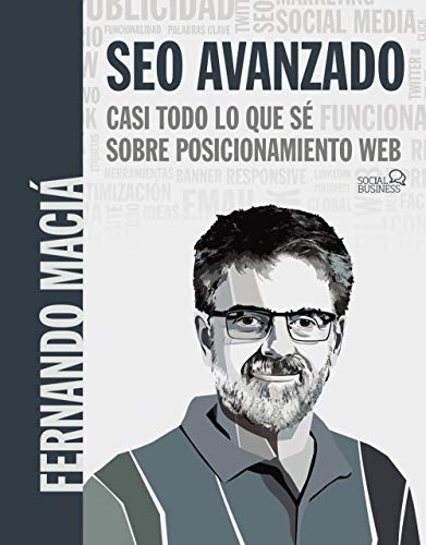 SEO Avanzado. Casi todo lo que sé sobre posicionamiento web (SOCIAL MEDIA) SEO Avanzado. Casi todo lo que sé sobre posicionamiento web (SOCIAL MEDIA)