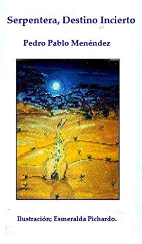 Serpentera, Destino Incierto.: Una novela de ficción y aventuras ambientada en la isla de Formentera, Baleares. España.