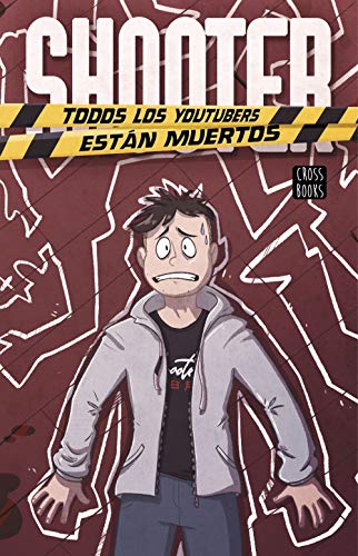 Shooter. Todos los youtubers están muertos (Crossbooks) Shooter. Todos los youtubers están muertos (Crossbooks)
