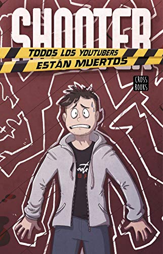 Shooter. Todos los youtubers están muertos (Crossbooks)