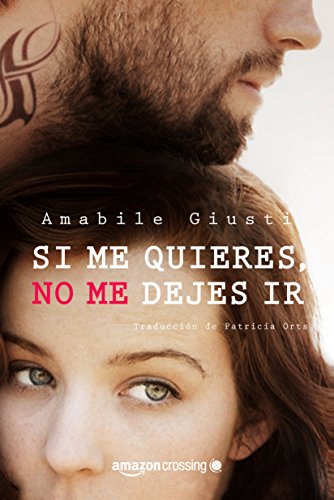 Si me quieres, no me dejes ir Si me quieres, no me dejes ir