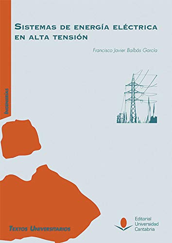 Sistemas de energía eléctrica en Alta Tensión: 71 (Manuales) Sistemas de energía eléctrica en Alta Tensión: 71 (Manuales)