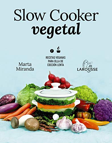 Slow cooker vegetal: Recetas veganas para olla de cocción lenta