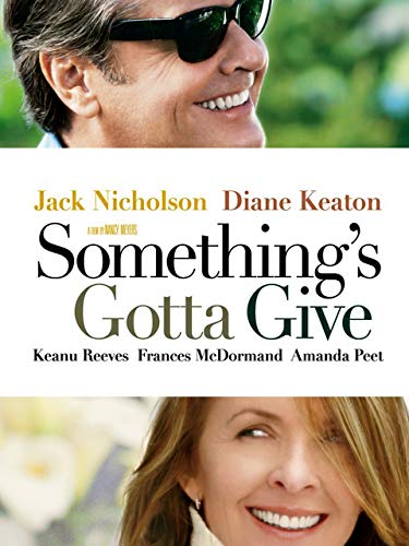 Something's Gotta Give Something's Gotta Give