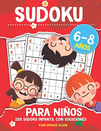 Sudoku para Niños 6-8 años: 288 Sudoku Infantil con Soluciónes / Pasatiempos para Niños 6 7 8 años (Sudoku Infantil 6-8 años)