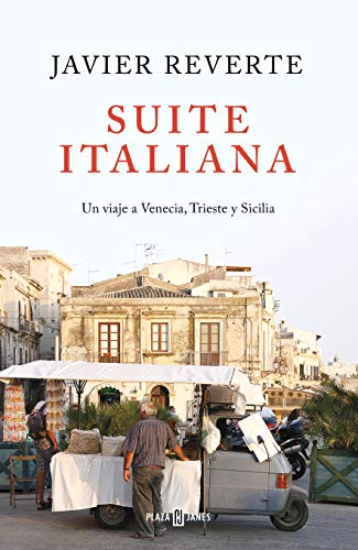 Suite Italiana: Un viaje a Venecia, Trieste y Sicilia (Obras diversas)