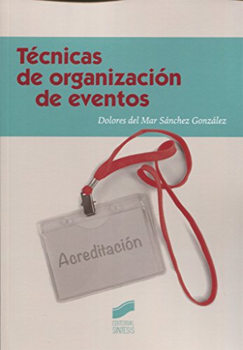 Técnicas de organización de eventos: 6 (Ceremonial y protocolo)